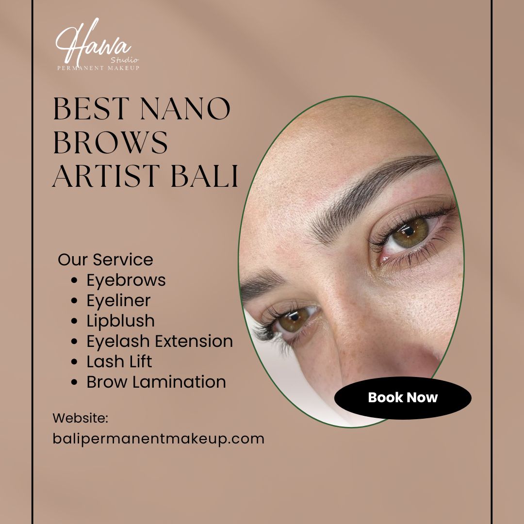 Best Nano Brows Artist Bali